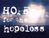 Hope for the Hopeless and Depressed